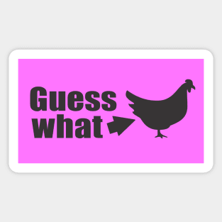 Guess What Chicken Butt Sticker